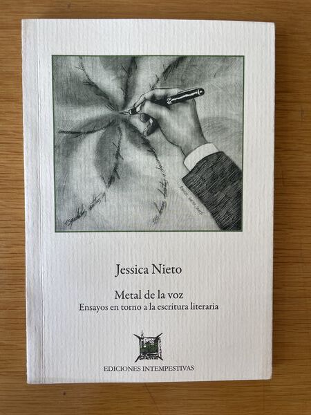 Metal de la voz: ensayos en torno a la escritura literaria