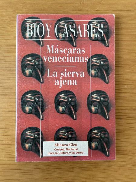 Máscaras venecianas ; La sierva ajena