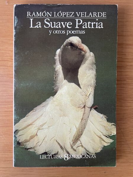 Suave patria y otros poemas