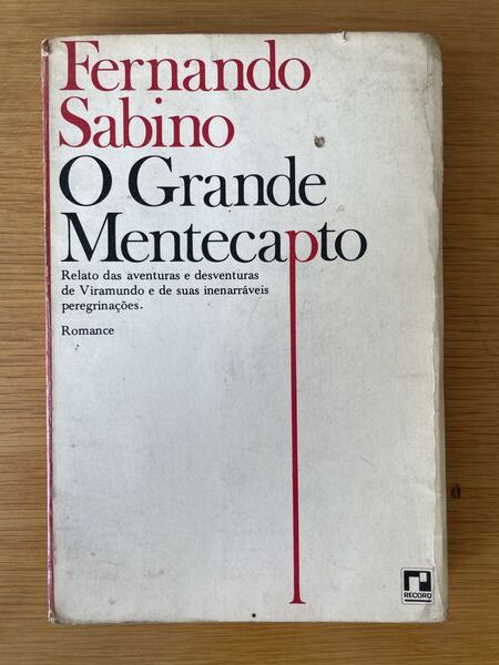O grande mentecapto: relato das aventuras e desventuras de Viramundo e de suas inenarráveis peregrinações : romance