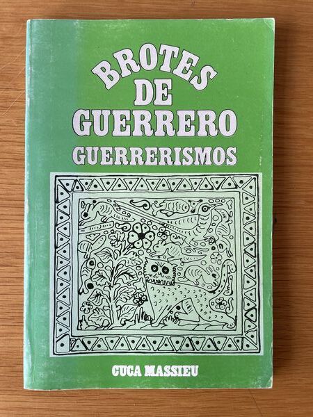Brotes de Guerrero: Guerrerismos