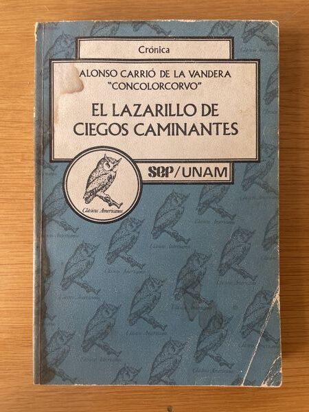 El Lazarillo de ciegos caminantes: sacado de las memorias que hizo don Alonso Carrió de la Vandera