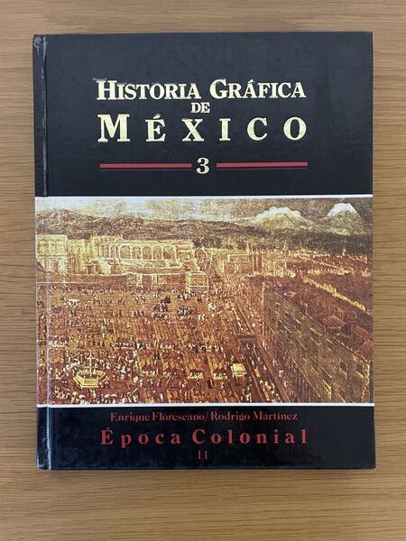 Historia gráfica de México. 3, Época prehispánica Epoca colonial, II