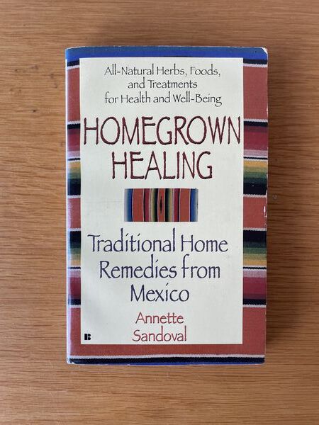 Homegrown healing: traditional home remedies from Mexico