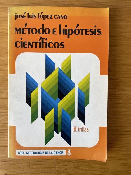 Método e hipótesis científicos