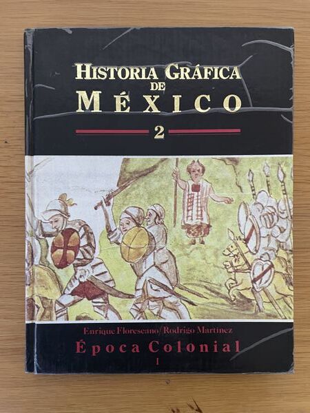 Historia gráfica de México. 2, Época colonial I