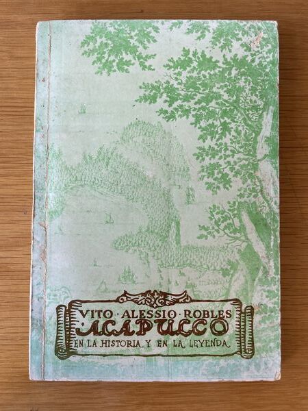 Acapulco en la historia y en la leyenda