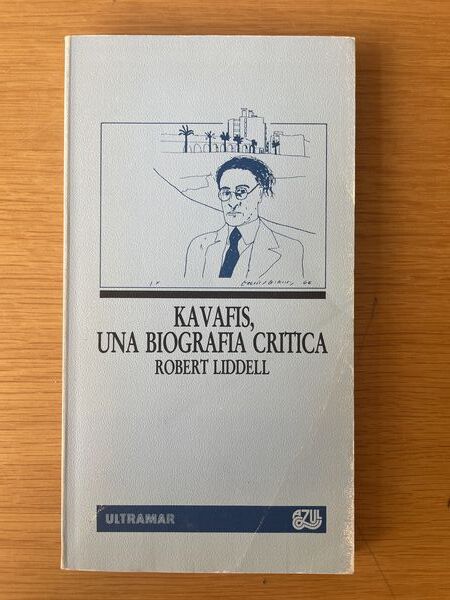 Kavafis: una biografía crítica