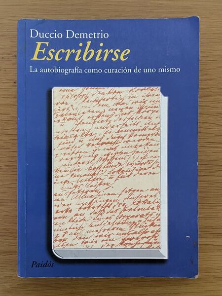 Escribirse: la autobiografía como curación de uno mismo