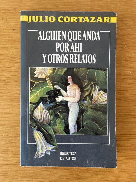 Alguien que anda por ahí y otros relatos