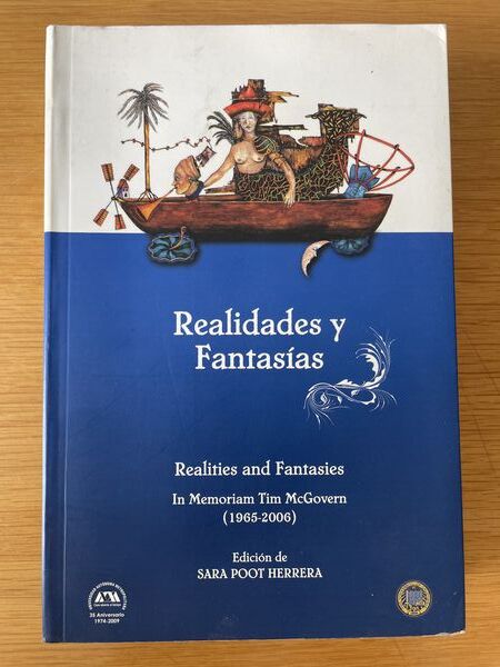 Realidades y fantasías = Realities and fantasies: ninth colloquium on Mexican Literature, in memoriam Tim McGovern (1965-2006)