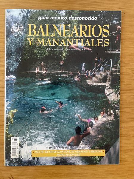 Revista, Guía México desconocido: balnearios y manantiales