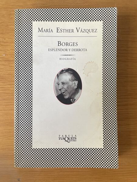 Borges: esplendor y derrota
