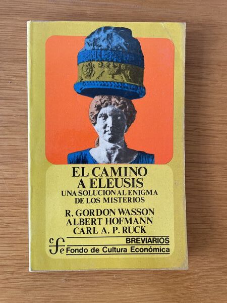 El camino a Eleusis: una solución al enigma de los misterios