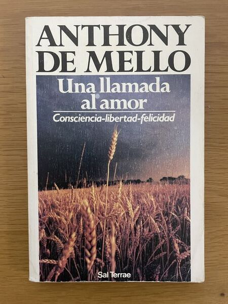 Una llamada al amor: consciencia, libertad, felicidad
