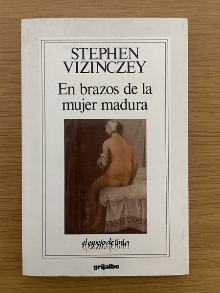 En brazos de la mujer madura: memorias galantes de András Vajda ; [traducción: Ana Maria de la Fuente]