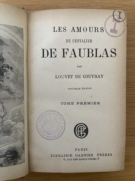 La fin des amours du Chevalier de Faublas.: Par M. Louvet de Couvray. Tome premier