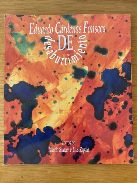 Eduardo Cárdenas Fonseca: de desaburrimiento