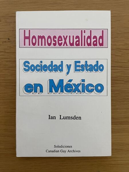 Homosexualidad, sociedad y estado en Mexico