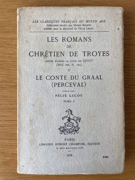 Les romans de Chrétien de Troyes édités d'après la copie de Guiot (Bibl. nat., fr. 794). 5 Le conte du Graal (Perceval): tome 1