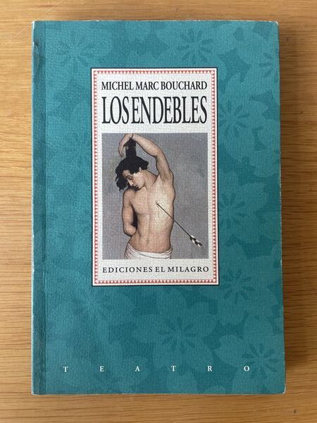 Los endebles: Las musas huérfanas ; El Camino de los Pasos Peligrosos