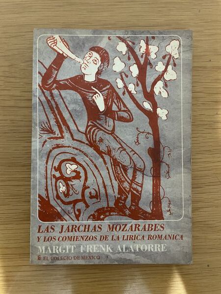 Las jarchas mozárabes y los comienzos de la lírica románica