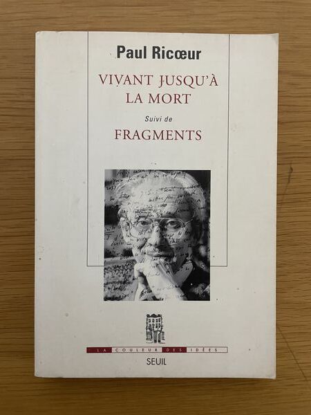 Vivant jusqu'à la mort: suivi de, Fragments