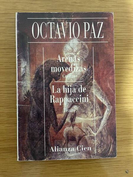 Arenas movedizas: cuentos ; La hija de Rappaccini : teatro