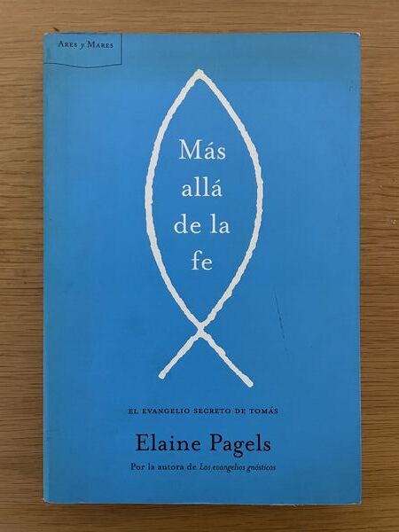 Más allá de la fe: el Evangelio secreto de Tomás