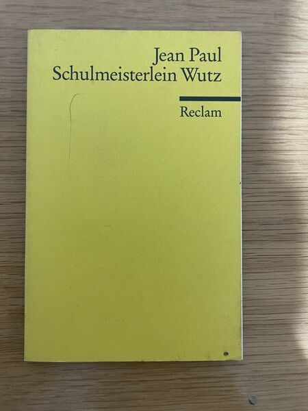 Leben des vergnügten Schulmeisterlein Maria Wutz in Auenthal: eine Art Idylle