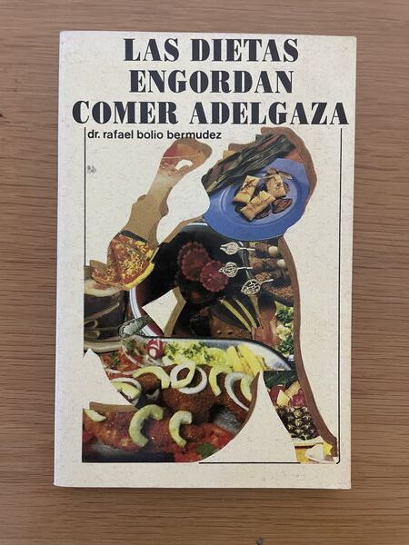 Las dietas engordan: comer adelgaza
