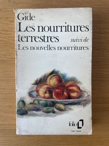 Les Nourritures terrestres ; suivi de Les Nouvelles nourritures