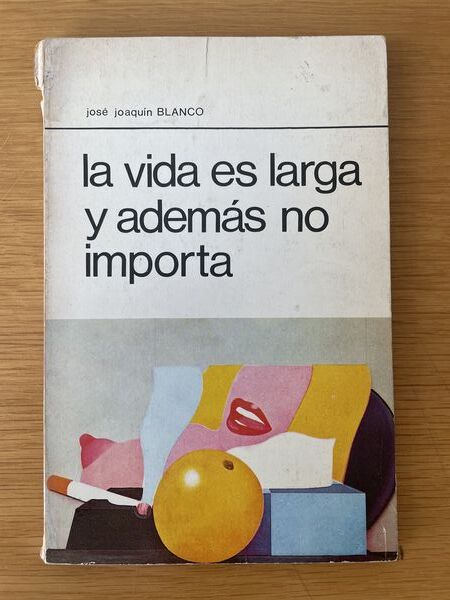 La vida es larga y además no importa