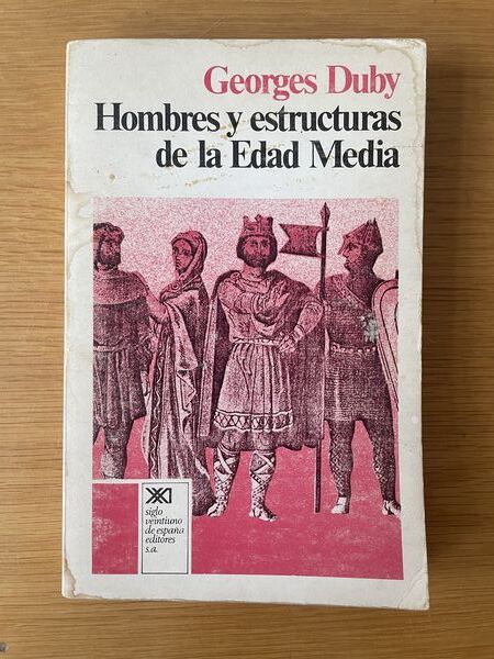 Hombres y estructuras de la Edad Media