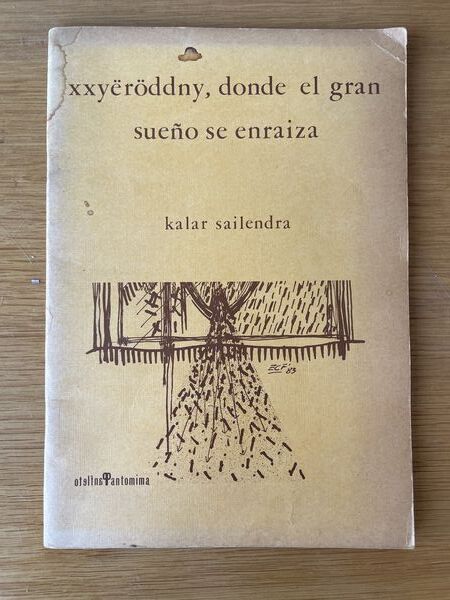 Xxyëröddny, donde el gran sueño se enraiza