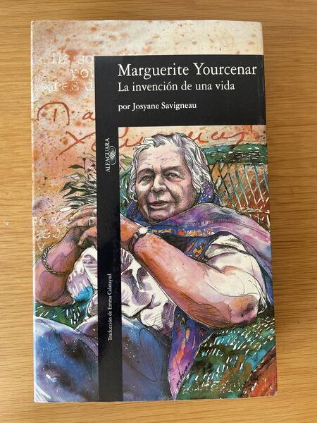 Marguerite Yourcenar: la invencion de una vida