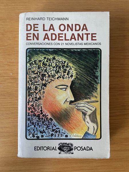 De la onda en adelante: conversaciones con 21 novelistas mexicanos