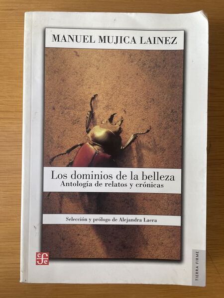 Los dominios de la belleza: antología de relatos y crónicas