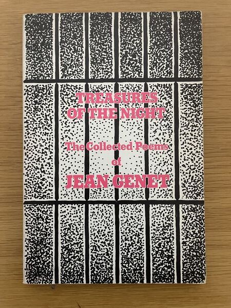 Treasures of the night: the collected poems of Jean Genet