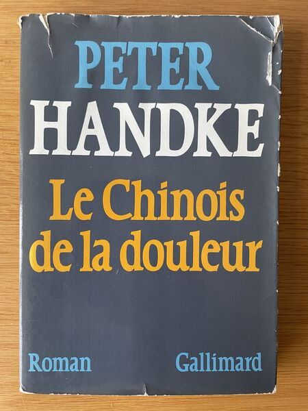 Le chinois de la douleur: roman
