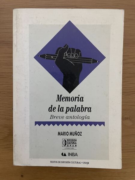 Memoria de la palabra: dos décadas de narrativa mexicana : breve antología