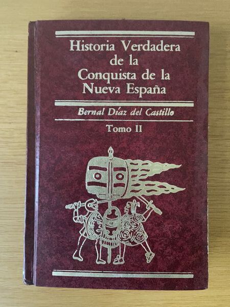 Historia verdadera de la conquista de la Nueva España Tomo 2 [...]