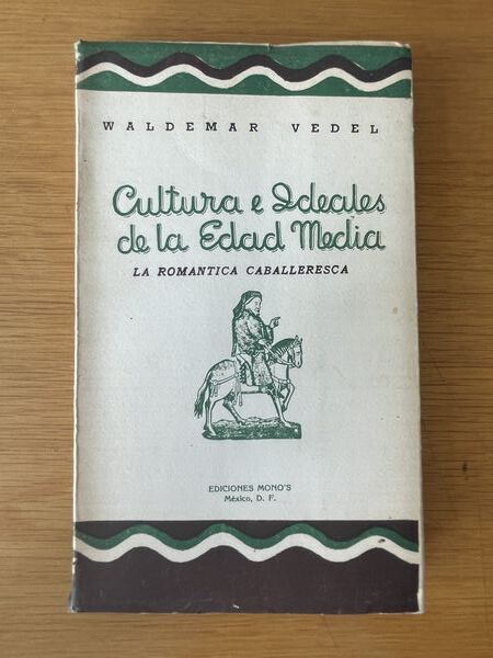 Cultura e ideales de la edad media. La Romántica caballeresca