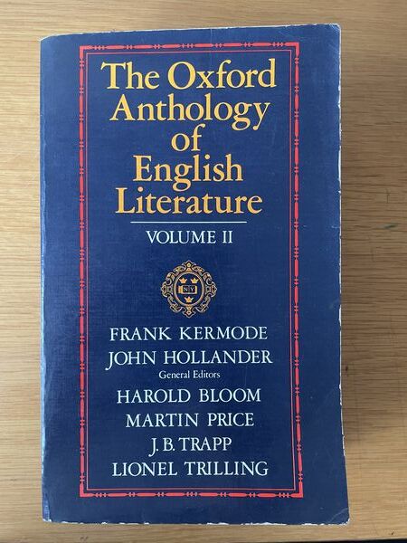 The Oxford anthology of English literature. Volume II, 1800 to the present