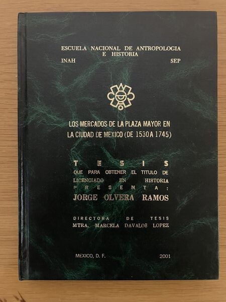 Los mercados de la plaza mayor en la ciudad de México (de 1530 a 1745)