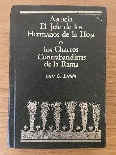 Astucia: el jefe de los hermanos de la hoja o los charros contrabandistas de la rama