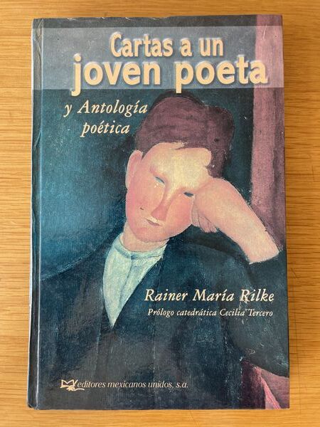 Cartas a un joven poeta: y, Antología poética