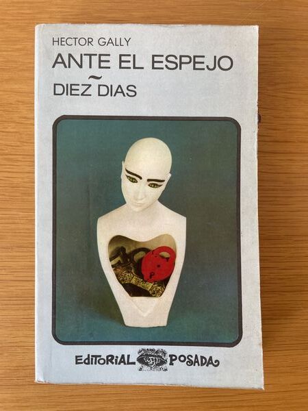Ante el espejo ; Diez días