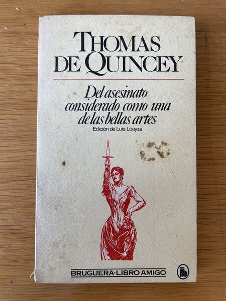 Del asesinato considerado como una de las bellas artes / Luis Loayza
