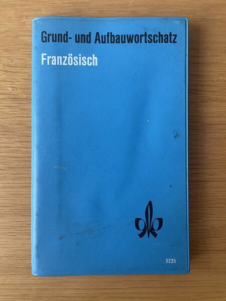 Grund- und Aufbauwortschatz Französisch